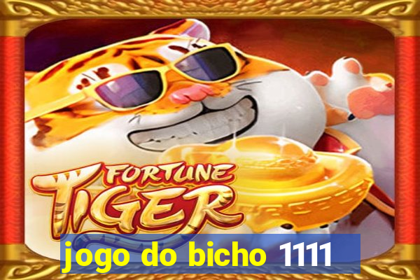 jogo do bicho 1111